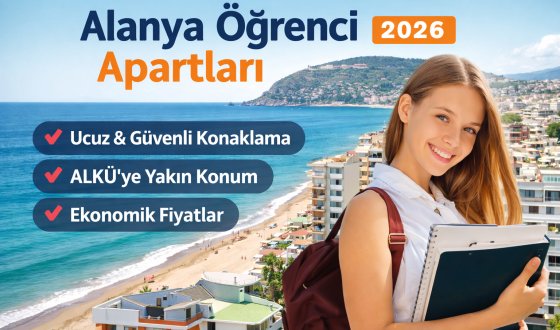 Alanya Öğrenci Apartları (2026 Güncel Rehber)