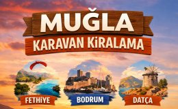 MUĞLA KARAVAN KİRALAMA 2026 En Uygun Fiyatlar & Fethiye, Bodrum, Datça Karavan Rehberi
