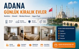 Adana Günlük Kiralık Evler 2026 | Seyhan, Çukurova, Yüreğir ve Sarıçam Konaklama Rehberi