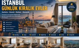 İstanbul Günlük Kiralık Evler | Beyoğlu, Kadıköy, Şişli ve Merkezi Bölgeler Rehberi