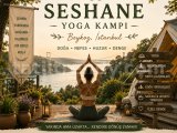 SESHANE — Beykoz, İstanbul (Yoga Kampı)